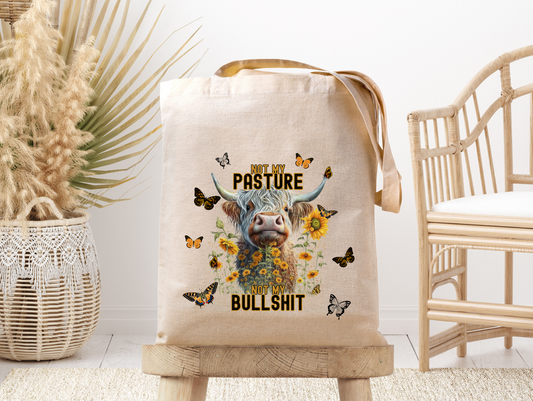 Not My Pasture Not My Bullsh**- Canvas Tote Bag