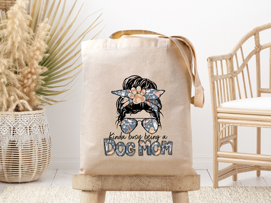 Busy Being A Dog Mom- Canvas Tote Bag