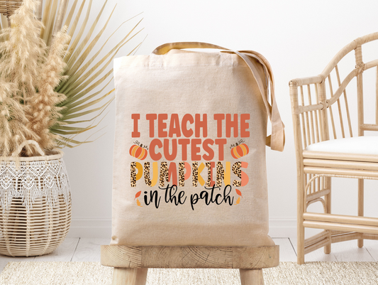 Teacher: Cutest Pumpkins In the Patch- Canvas Tote Bag
