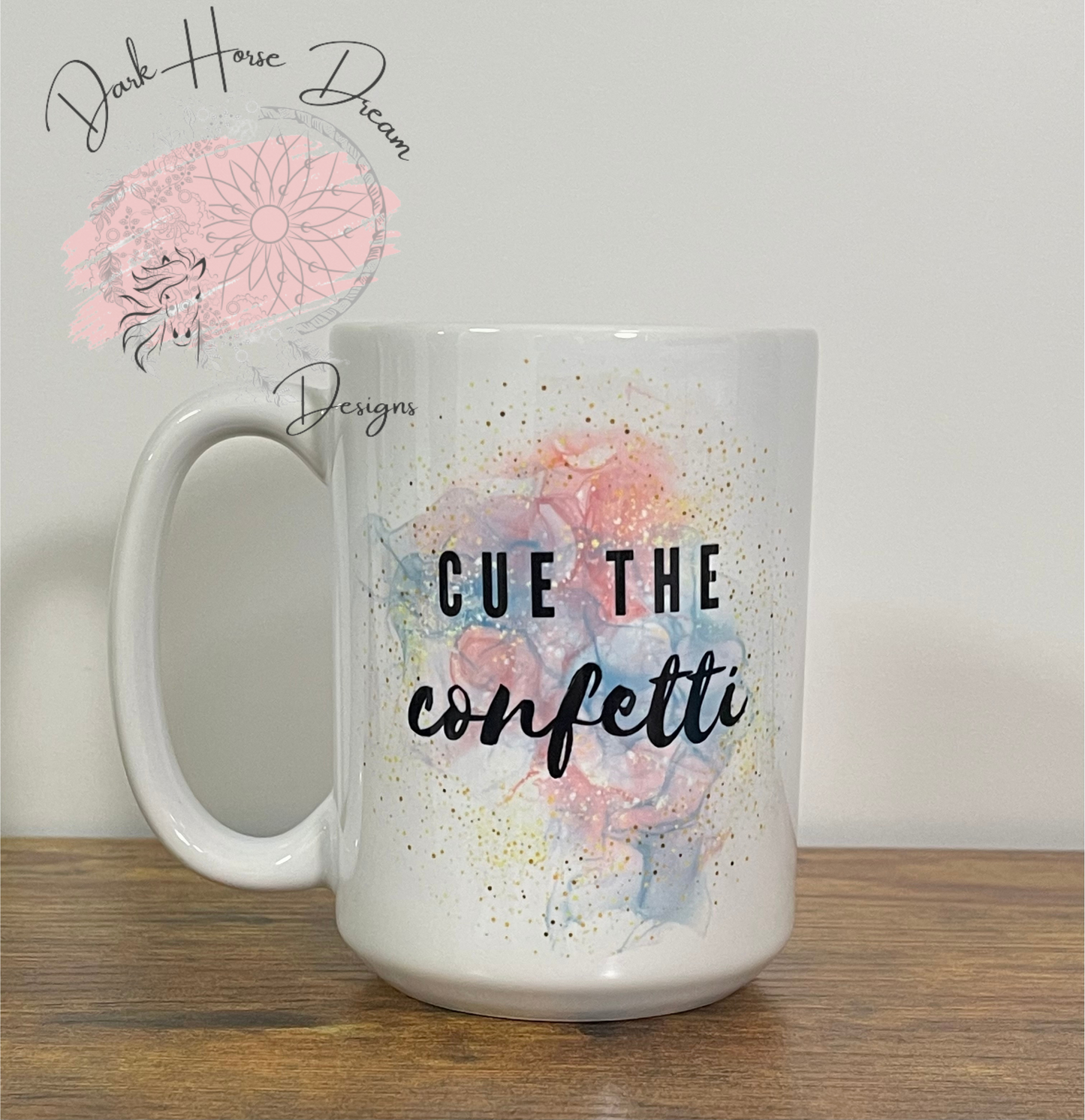 Cue The Confetti- Clearance Mug